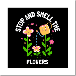 Nature Lovers Stop And Smell The Flowers Posters and Art